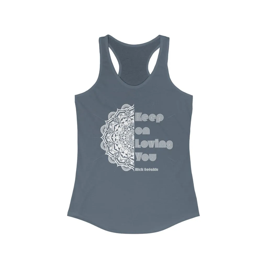 Keep on Loving You Racerback Tank